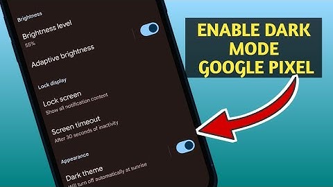 How To Turn On Dark Mode Google Pixel (Customize Dark Theme Google Pixel)