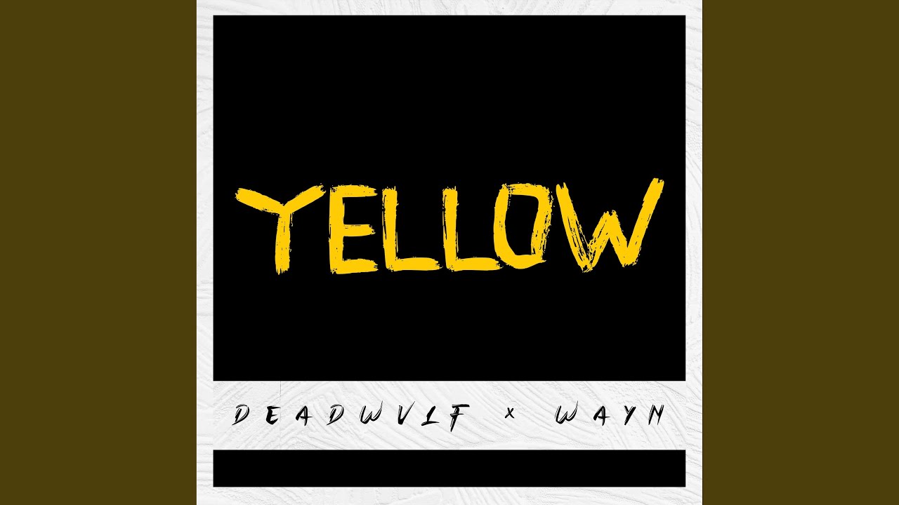 Watch Yellow on YouTube Watch Yellow on YouTube