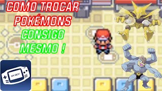 POKÉMON FIRE RED : COMO TROCAR POKÉMONS CONSIGO MESMO ! POKÉMON FIRE RED : COMO TROCAR POKÉMONS CONSIGO MESMO !