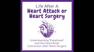 066 Understanding Pumphead and the Heart-Brain Connection after Heart Surgery