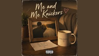 Me an' me knickers