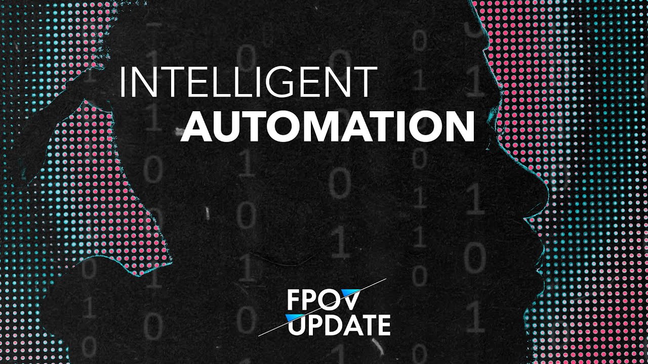 Intelligent Automation - FPOV Update Two 2022