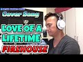 LOVE OF A LIFETIME - Firehouse (Cover by Bryan Magsayo - Online Request)