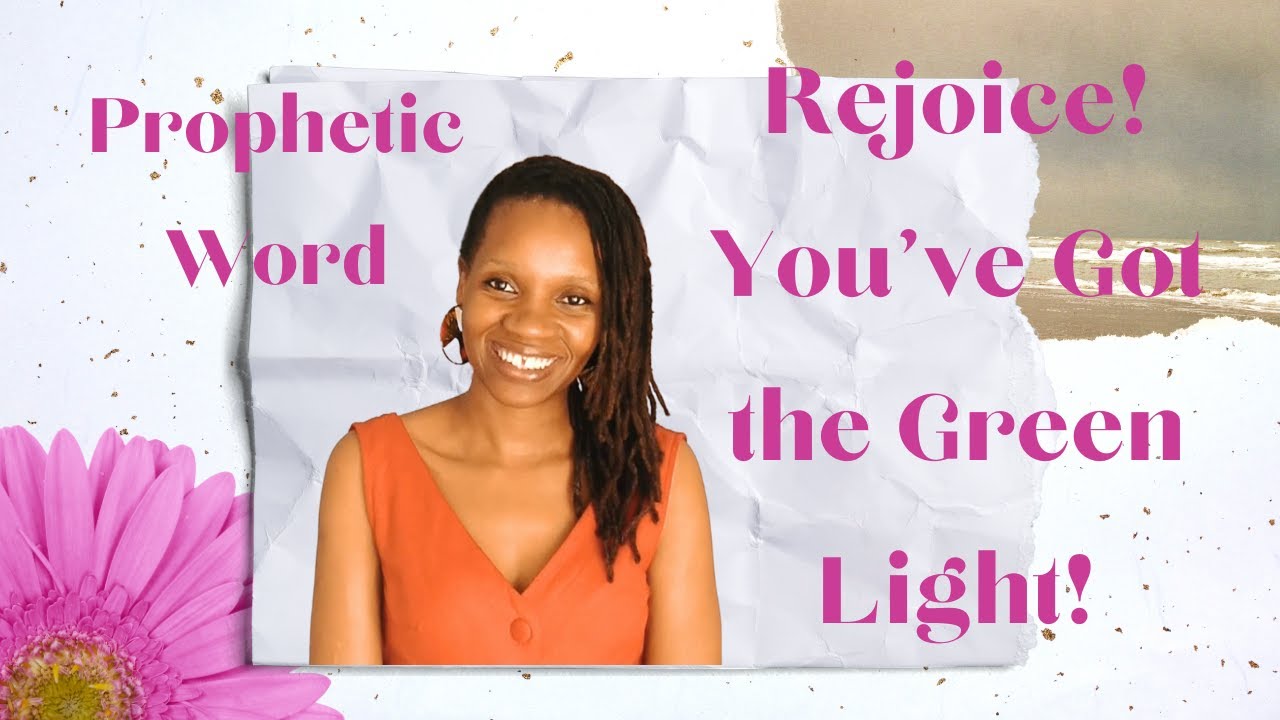 Prophetic Word - Celebrate! You've Got the Green Light! Rejoice! - September 21, 2020