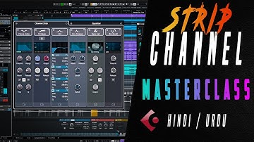 Cubase Pro Channel Strip | Masterclass | Hindi/Urdu | Hassan Shaikh