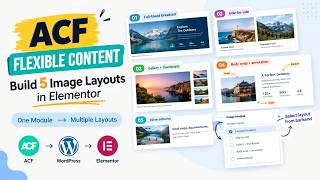 How to Build a Flexible Image Module with ACF & Elementor | 5 Layouts + ChatGPT
