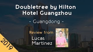 Doubletree by hilton hotel guangzhou 5⭐ review 2019