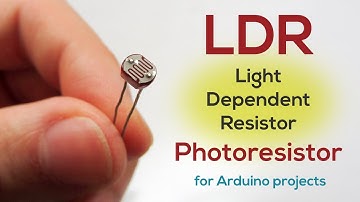 Light Dependent Resistor (LDR ) or Photoresistor | Arduino and Electronics Projects