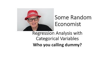 Regression Analysis with Categorical Variables: Who you calling dummy?