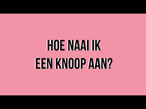 Hoe naai ik een knoop aan?