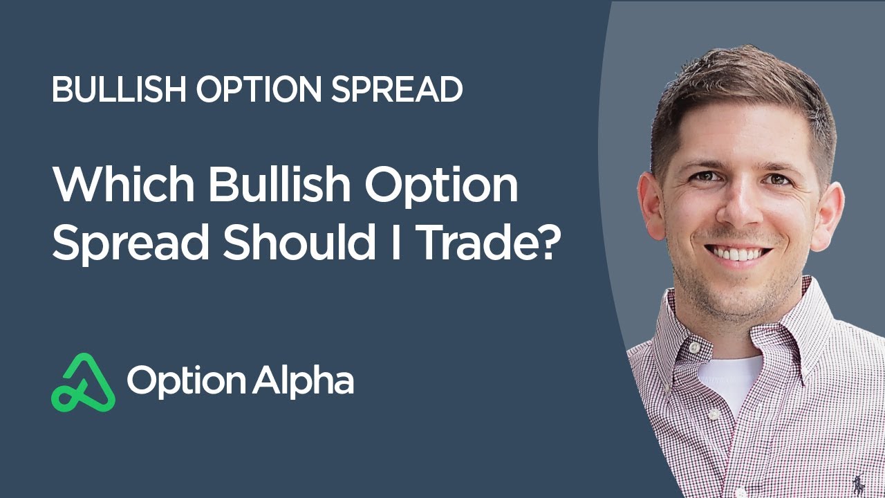 Which Bullish Option Spread Should I Trade? - Options Trading Strategies - YouTube