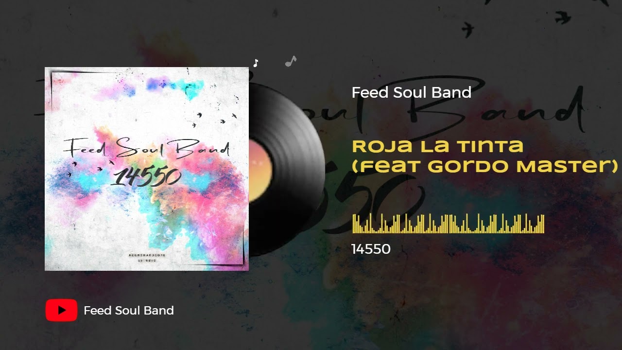 10. Roja la Tinta -  (feat Gordo Master) Feed Soul Band (Disco: 14550)