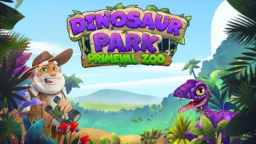 Dinosaur Park - Primeval Zoo Gameplay Android