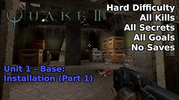 Quake II (1997): Unit 1 - Base: Installation (Part 1) (Hard 100%)