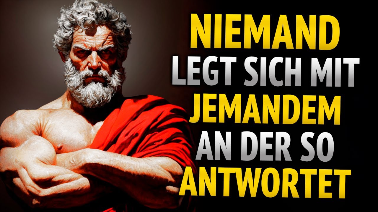 5 INTELLIGENTE ANTWORTEN, DIE JEDEN ZUM SCHWEIGEN BRINGEN | STOIZISMUS | STOISCHE WEISHEIT