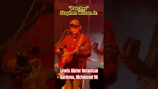 Stephen Wilson Jr. - “Patches” (Live Richmond, VA) @StephenWilsonJr #live