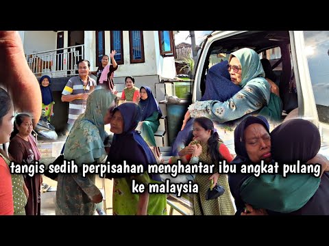 Tangis perpisahan yang menyedihkan ibu angkat pulang ke malaysia warta petani muda hidup di hutan