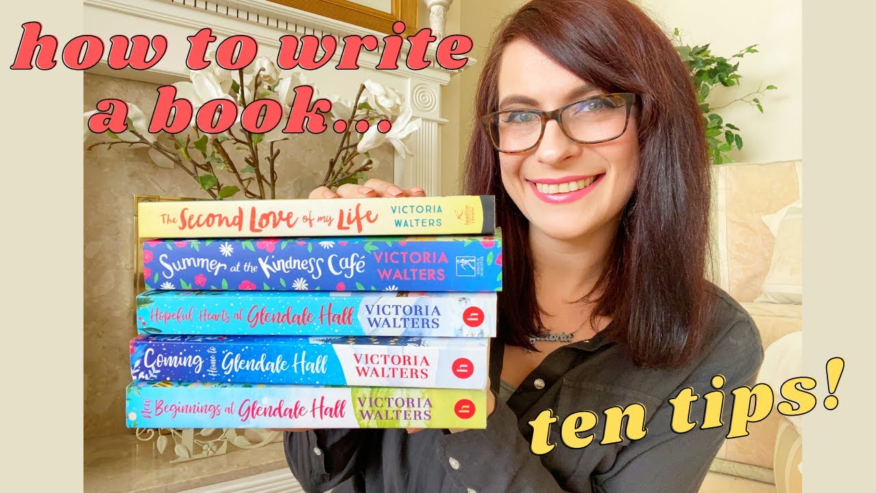 HOW TO WRITE A BOOK // ten tips from a published author! - YouTube