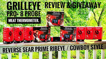 GRILLEYE PRO / 8 PROBE MEAT THERMOMETER / REVIEW / GIVEAWAY / PRIME RIBEYE ROAST / 4K