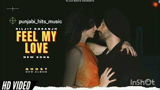 #diljitdosanjh :Feel My Love (Official Music Song) Intence |Raj Ranjodh |Elwa Saleh | GHOST