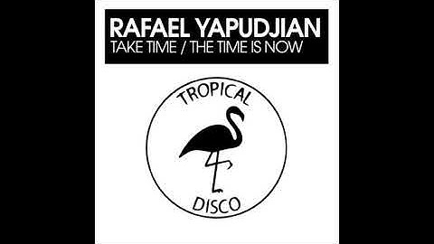 Rafael Yapudjian - Take Time