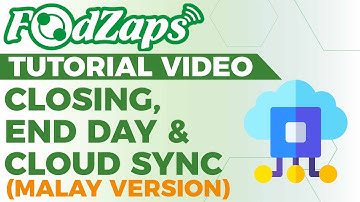 Closing, End Day & Cloud Sync (Malay ver) | FoodZaps Tutorial Video | by Tai Yong Seng_Sabah Dealer