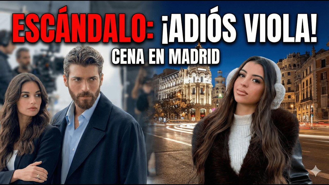 CAN YAMAN: CENA SECRETA EN MADRID Y SU DOLOROSA SALIDA DE LA SERIE VIOLA COME IL MARE #canyaman #new