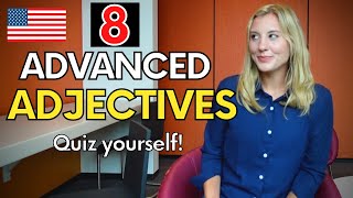 8 Advanced adjectives for your everyday English conversations + quiz