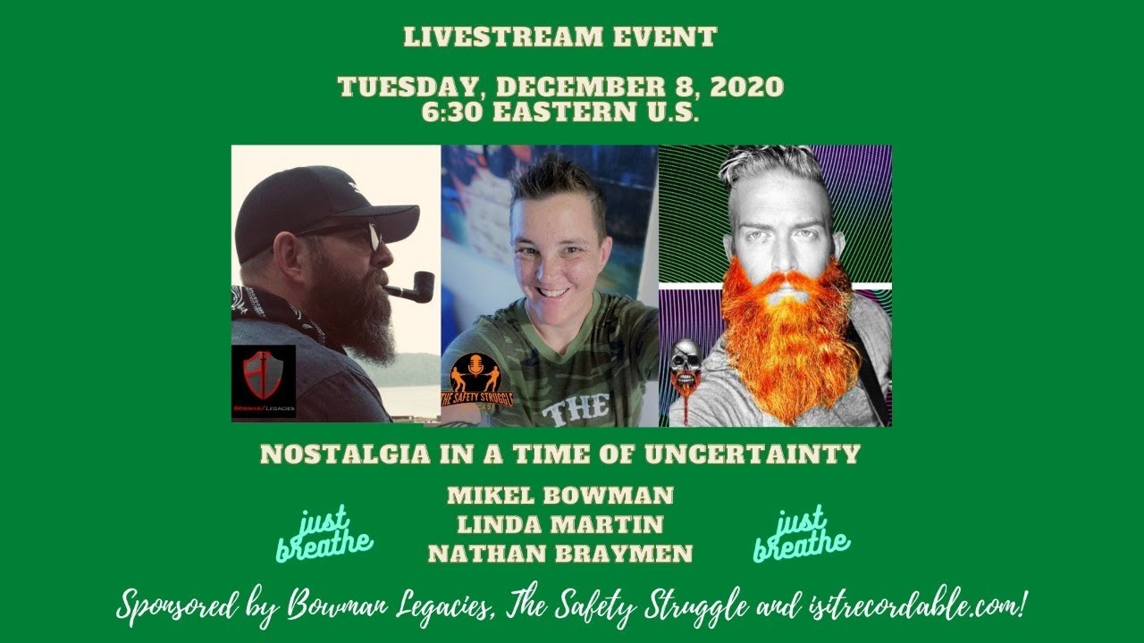 Livestream Event: Mikel Bowman, Linda Martin and Nate Braymen - Nostalgia in a Time of Uncertainty
