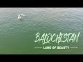 Balochistan land of beauty  pakistan  promo 