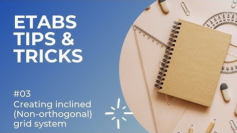 ETABS Tips&Tricks l 03 How to create inclined grid lines