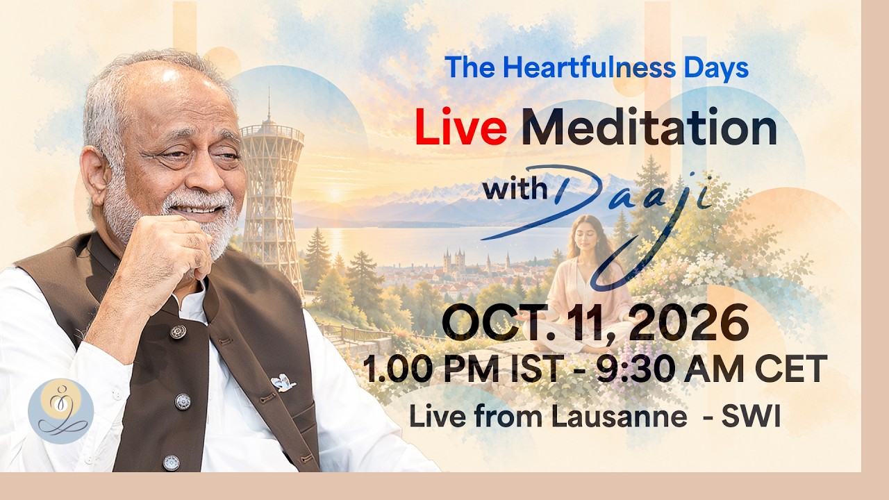 The Heartfulness Days | Day 3 | 11 Oct 2026 | 1 PM IST | 9.30 AM CET | Théâtre de Beaulieu Lausanne