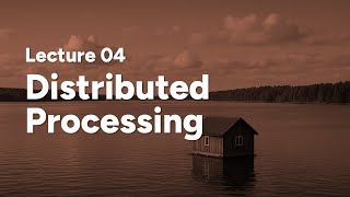 Distributed Processing | Lecture 4 | Big Data @ K-DAI KMITL
