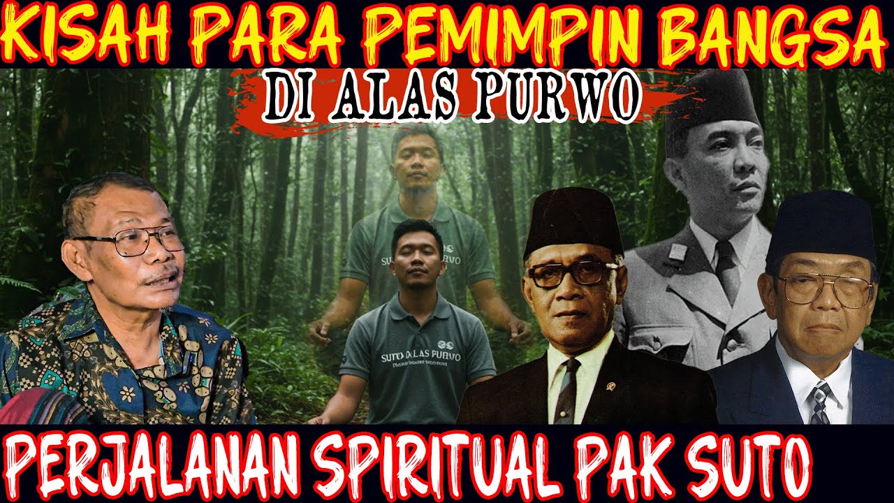 PAK SUTO 6. BERTEMU PARA TOKOH BANGSA YANG MASUK BELANTARA ALAS PURWO DEMI KARIRNYA !???