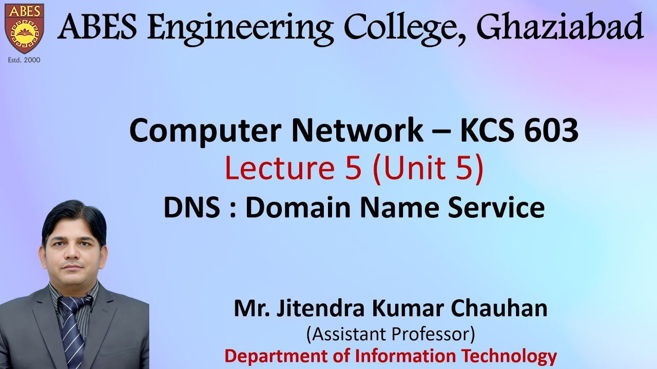 Lecture 5 (Unit 5) || DNS - Domain Name Service || Computer Network