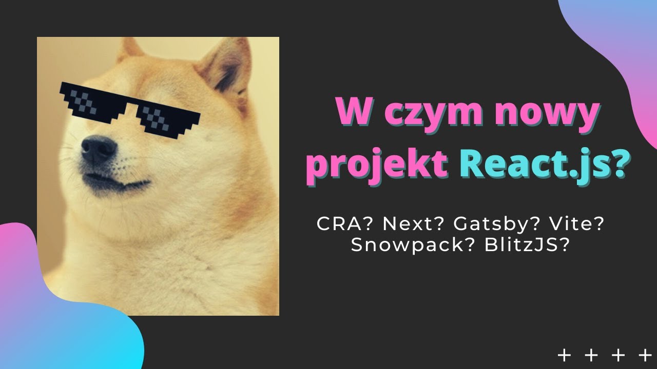 W czym zrobić nowy projekt React.js? ???? CRA? Next? Gatsby?