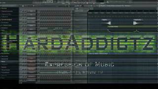HardAddictz - Expression of Music | FL Studio 10 Hardstyle