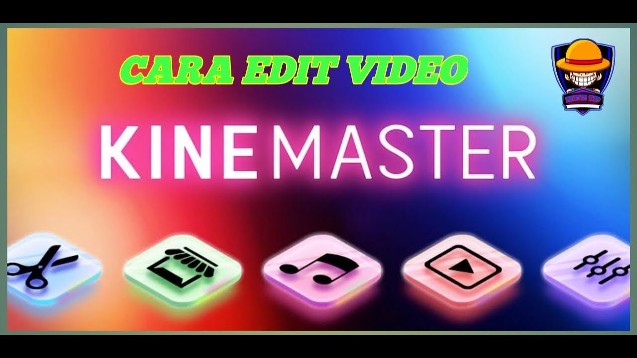 CARA EDIT VIDEO DI KINEMASTER YouTube