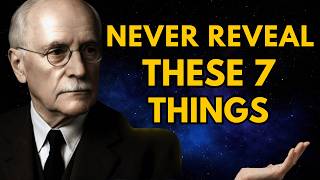 7 Things You Should Never Reveal to Anyone Carl Jung