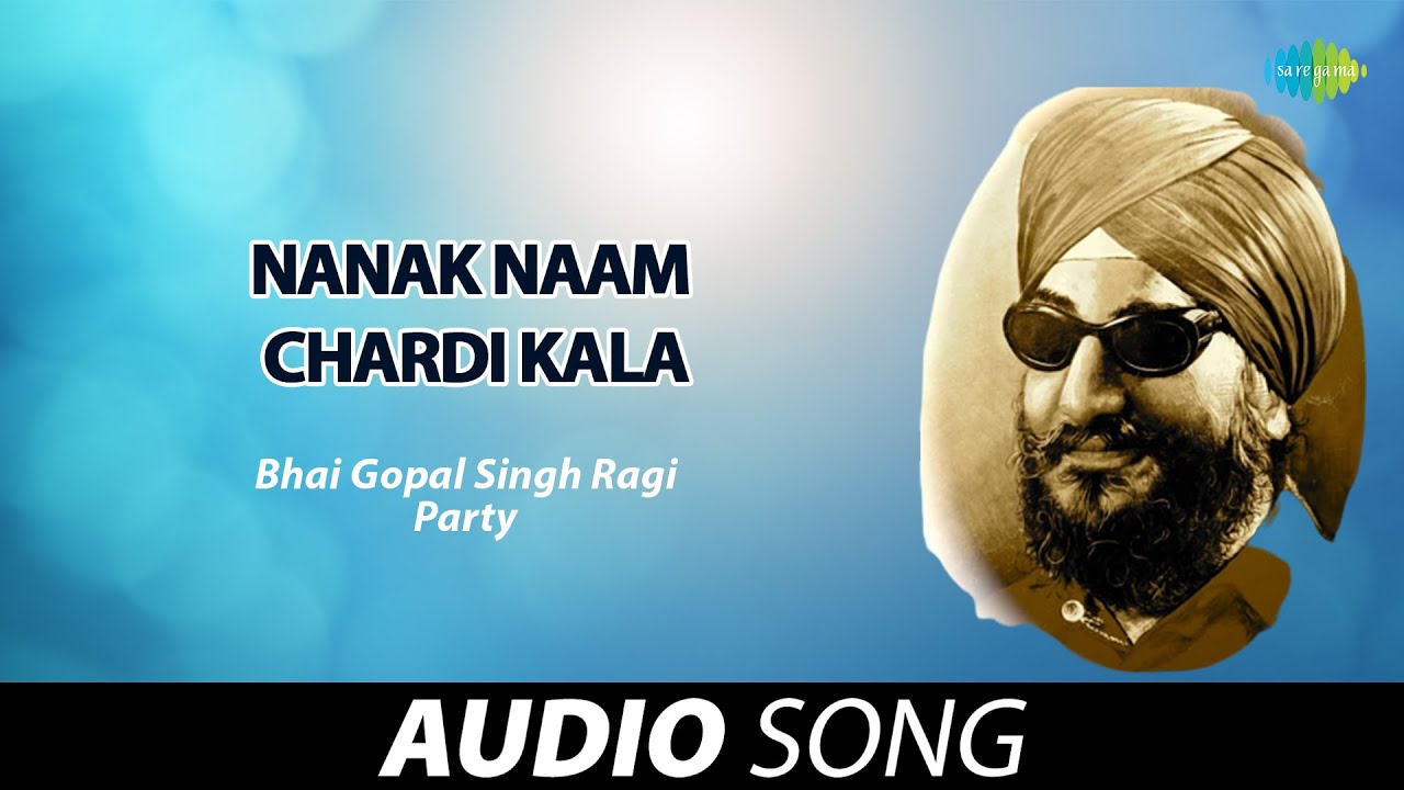 Nanak Naam Chardi Kala  Bhai Gopal Singh Ragi  Old Punjabi Songs  Punjabi Songs 2022