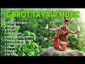 Beautiful igorot  tayaw music compilation  soyosoy di dagem  montanosa  igorot music 2024