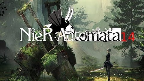 Half-wit Inventor! FinDragon Plays NieR Automata Ep.14