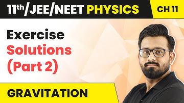 Gravitation - Exercise Solutions (Part 2) Ques 11 To 15| Class 11 Physics HC Verma Ch 11 | JEE/NEET