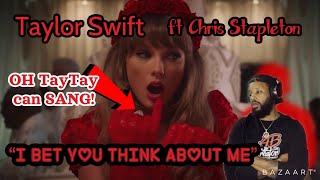 NON TAYLOR FAN REACTS TO : TAYLOR SWIFT FT. CHRIS STAPLETON - I BET YOU THINK ABOUT ME