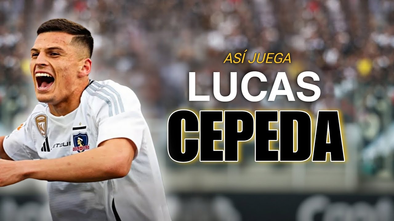 así juega LUCAS CEPEDA