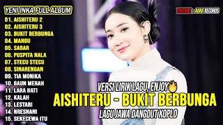 Aishiteru 2&3, Bukit Berbunga - Yeni Inka Full Album Terbaru 2025 | Lagu Jawa Dangdut Koplo Viral