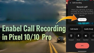 How to Enable Call Recording on Google Pixel 10, 10 Pro, 10 Pro XL without Any Third-Party App