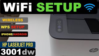 HP LaserJet Pro 3001dw WiFi Setup, WPS Setup, Add In Smart Phone Using HP Smart App.