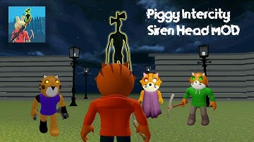 PIGGY INTERCITY SIRENHEAD MOD | FULL GAME PLAY (Android / iOS)