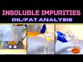 Determination of insoluble impurities in oils and fats  a complete procedure  iso 6632017